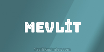 Şekilli MEVLİT Yazıları – Yazılı Resimler