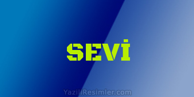 SEVİ