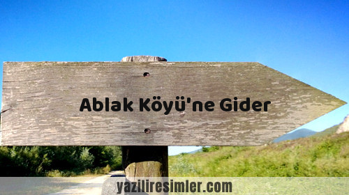 Ablak Köyü'ne Gider