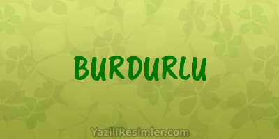 BURDURLU