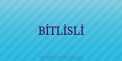 BİTLİSLİ