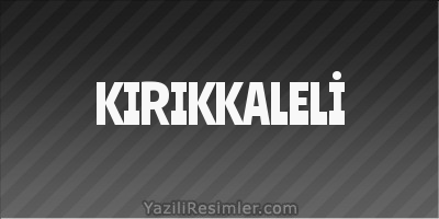 KIRIKKALELİ