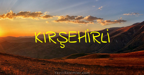 KIRŞEHİRLİ