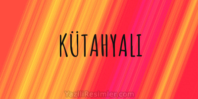 KÜTAHYALI