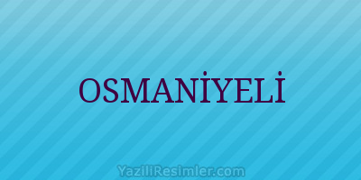 OSMANİYELİ