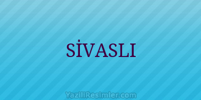 SİVASLI