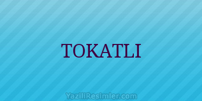 TOKATLI