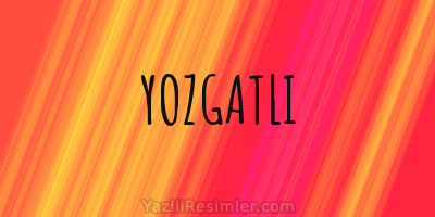 YOZGATLI