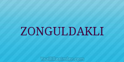 ZONGULDAKLI