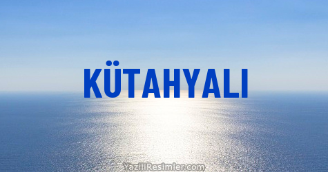 KÜTAHYALI