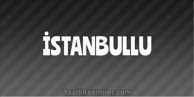 İSTANBULLU