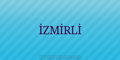 İZMİRLİ