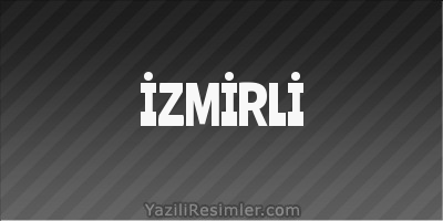 İZMİRLİ