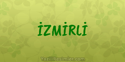 İZMİRLİ