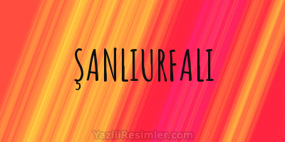 ŞANLIURFALI