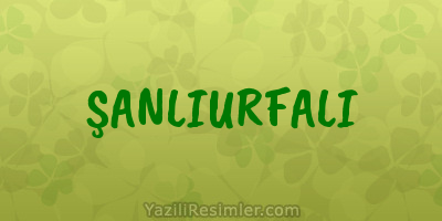 ŞANLIURFALI