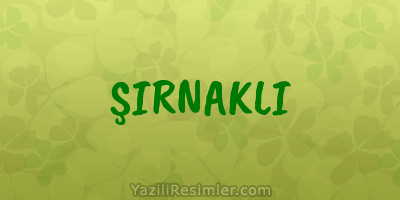 ŞIRNAKLI